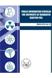 Public Information Circular For Shipments of Irradiated Reactor Fuel