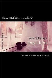 Vom Schatten ins Licht