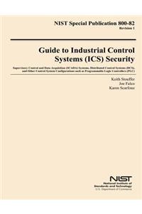 NIST Special Publication 800-82 Revision 1 Guide to Industrial Control Systems Security