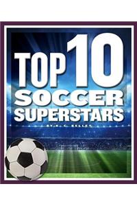 Top 10 Soccer Superstars