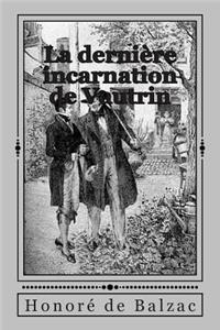 La derniere incarnation de Vautrin