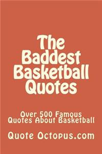 Baddest Basketball Quotes