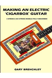 Making an Electric 'Cigarbox' Guitar