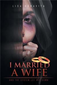 I Married A Wife