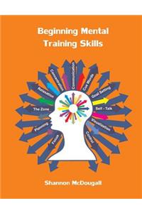 Beginning Mental Training Skills