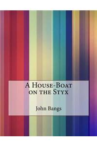 A House-Boat on the Styx