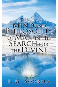 The Mind and Philosophy of Man in His Search for the Divine