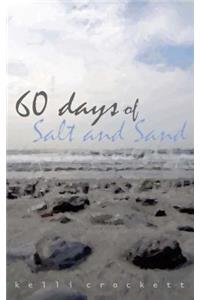 60 Days of Salt and Sand