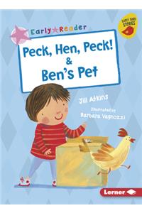 Peck, Hen, Peck! & Ben's Pet