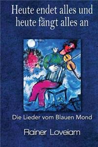 Heute endet alles und heute fängt alles an