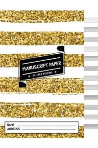 Manuscript Paper: Gold & White Shining Glitter - Music Paper Notebook of 12 Stave, 100 Pages (8.5x11 Inches)