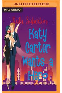 Katy Carter Wants a Hero