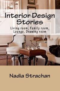 Interior Design Stories: Living Room, Family Room, Lounge, Drawing Room