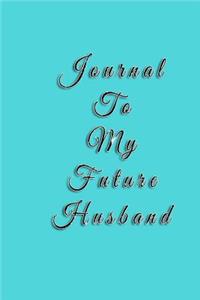 Journal To My Future Husband