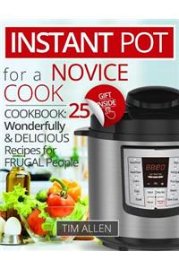 Instant Pot for a novice cook