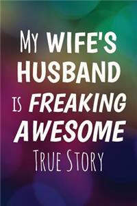 My Wife's Husband is Freaking Awesome True Story