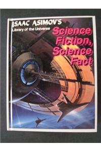 Science Fiction, Science Fact (Isaac Asimov'S Library Of The Universe)