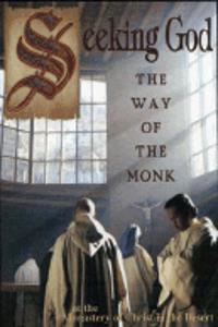 Seeking God The Way Of The Monk