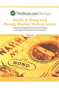 TheStreet.com Ratings' Guide to Bond and Money Market Mutual Funds