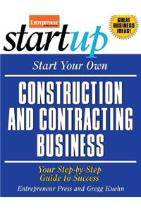 Start Your Own Construction and Contracting Business