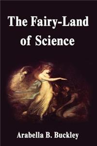 The Fairy-Land of Science