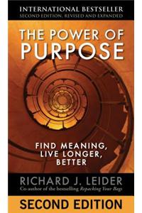 The Power of Purpose: Find Meaning, Live Longer, Better