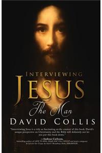 Interviewing Jesus The Man
