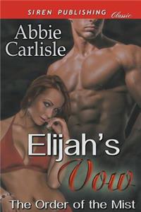 Elijah's Vow [The Order of the Mist] (Siren Publishing Classic)