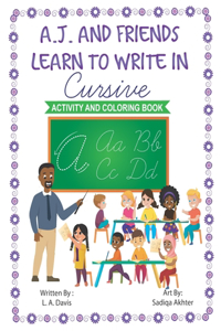 A.J. and Friends Learn to Write in Cursive