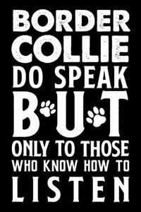Border Collie do speak but only to those who know how to listen