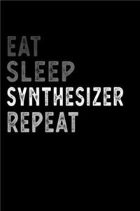 Eat Sleep Synthesizer Repeat Funny Musical Instrument Gift Idea
