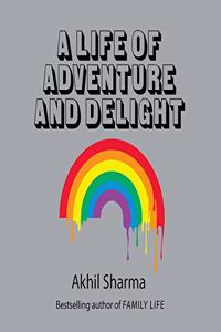 Life of Adventure and Delight