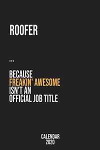 Roofer because freakin' Awesome isn't an Official Job Title