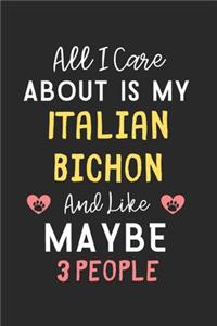 All I care about is my Italian Bichon and like maybe 3 people