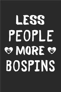 Less People More Bospins