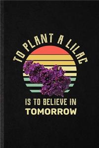 To Plant a Lilac Is to Believe in Tomorrow