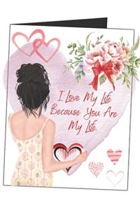 I Love My Life Because You Are My Life.