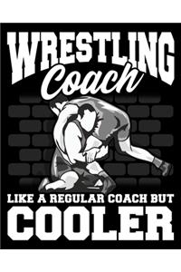 Wrestling Coach Like a Regular Coach But Cooler