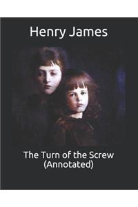 The Turn of the Screw (Annotated)