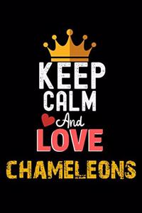 Keep Calm And Love chameleons Notebook - chameleons Funny Gift