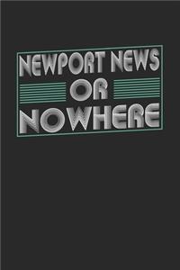 Newport News or nowhere