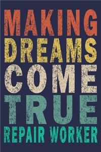 Making Dreams Come True Repair Worker