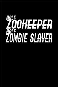 Half Zoo Keeper Half Zoombie Slayer