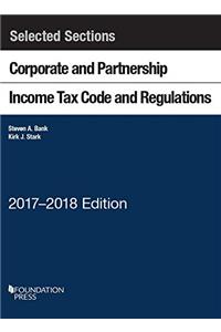 Selected Sections Corporate and Partnership Income Tax Code and Regulations, 2017-2018