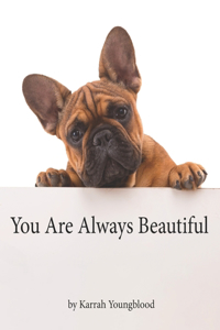 You Are Always Beautiful