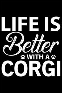 Life Is Better With Corgi