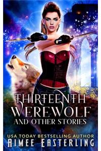 Thirteenth Werewolf and Other Stories