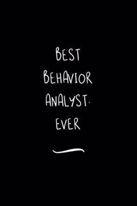 Best Behavior Analyst. Ever