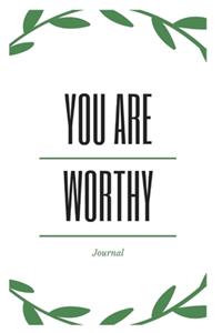 You Are Worthy Journal