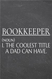 Bookkeeper (noun) 1. The Coolest Title A Dad Can Have.